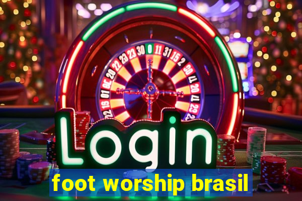 foot worship brasil